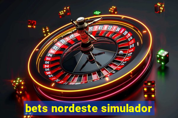 bets nordeste simulador